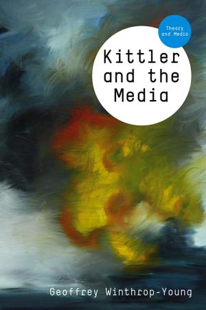 Cover of the book Kittler and the Media by Danny W. Scott