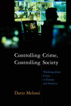 Cover of the book Controlling Crime, Controlling Society by Pammy Riggs, Kimberley Willis, Rob Ludlow