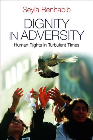 Cover of the book Dignity in Adversity by Sasha Abraham, Kunal Kulkarni, Rashmi Madhu, Drew Provan