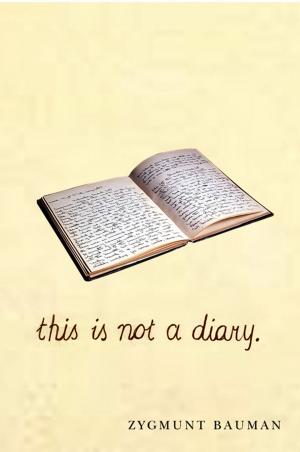 Cover of the book This is not a Diary by 