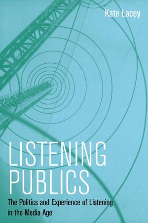Cover of the book Listening Publics by Larry L. Barton, Robert J. C. McLean