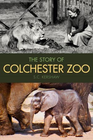 Cover of the book Story of Colchester Zoo by Mark Simmons