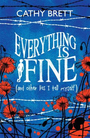 Cover of the book Everything Is Fine (And Other Lies I Tell Myself) by Kate Lace