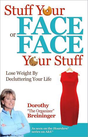 Cover of the book Stuff Your Face or Face Your Stuff by Robert Weiss, LCSW, CSAT-S