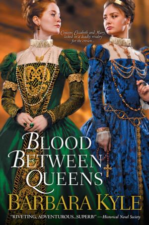 Cover of the book Blood Between Queens by Lucinda Betts