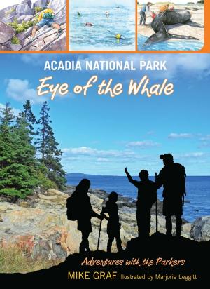 Cover of the book Acadia National Park: Eye of the Whale by Brew Davis, Jennifer Pharr Davis