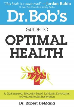 Cover of the book Dr. Bob's Guide to Optimal Health by Stephen Beauchamp