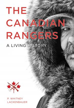Cover of the book The Canadian Rangers by Sean Kheraj