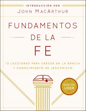Cover of the book Fundamentos de la Fe (Guía del Líder) by Allison Fallon