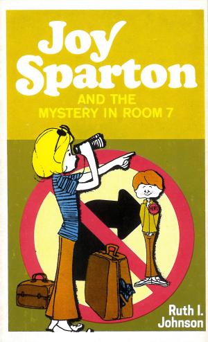 Cover of the book Joy Sparton and the Mystery in Room 7 by Lysa M. TerKeurst