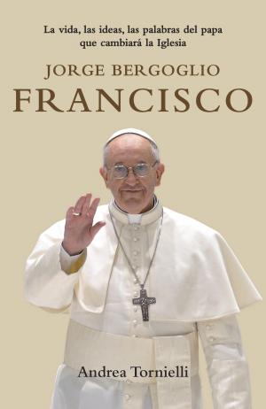 Book cover of Jorge Bergoglio Francisco