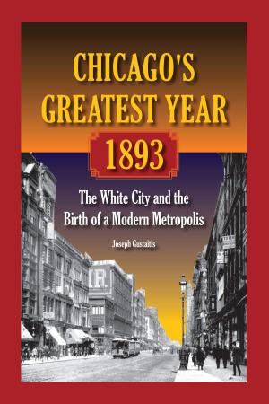 Cover of the book Chicago's Greatest Year, 1893 by Mark Wyman