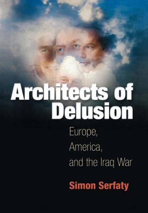 Cover of the book Architects of Delusion by Anne Gédéon Lafitte, Marquis de Pelleport