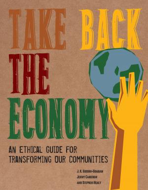 Cover of the book Take Back the Economy by Lorna Landvik