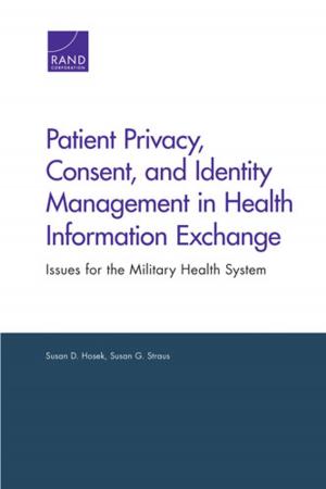 Cover of the book Patient Privacy, Consent, and Identity Management in Health Information Exchange by David G. Groves, Jordan R. Fischbach, Debra Knopman, David R. Johnson, Kate Giglio