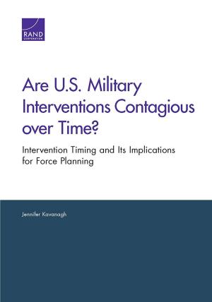 Cover of the book Are U.S. Military Interventions Contagious over Time? by David E. Johnson