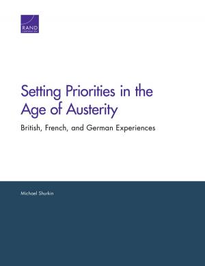 Cover of the book Setting Priorities in the Age of Austerity by Zalmay Khalilzad, Tom LaTourrette, David E. Mosher, Lois M. Davis, David R. Howell, Barbara Raymond