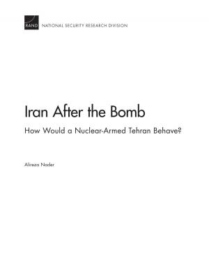 Cover of the book Iran After the Bomb by Lois M Davis, M. Rebecca Kilburn, Dana Scultz