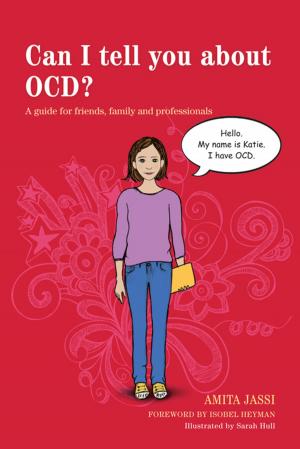 Cover of the book Can I tell you about OCD? by Jill Harshaw