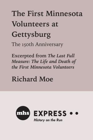 Cover of the book The First Minnesota Volunteers at Gettysburg, The 150th Anniversary by Chia Youyee Vang