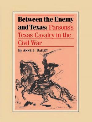 Book cover of Between the Enemy and Texas