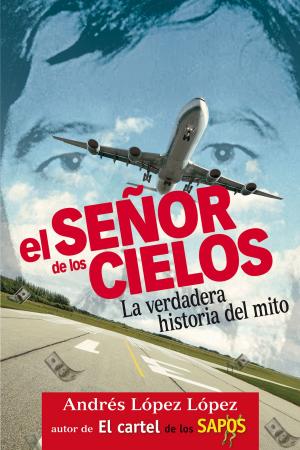 Cover of the book El señor de los cielos by Academia Norteamericana de la Lengua Española
