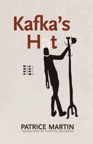 Cover of the book Kafka's Hat by Carmen Aguirre