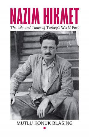 Cover of the book Nâzim Hikmet: The Life and Times of Turkey's World Poet by Anzia Yezierska