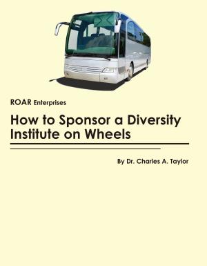 Cover of the book How to Sponsor a Diversity Institute on Wheels by Charles Taylor