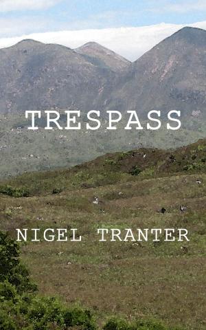 Cover of the book Trespass by Nigel Tranter
