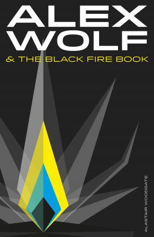 Cover of the book Alex Wolf & The Black Fire Book by Ape Junior
