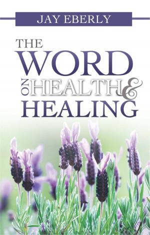 Cover of the book The Word on Health and Healing by Robert Morgan