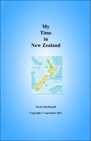 Cover of the book My Time In New Zealand by Ron Moon, Viv Moon