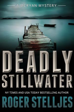 Cover of the book Deadly Stillwater (McRyan Mystery Books) by Steven Starklight
