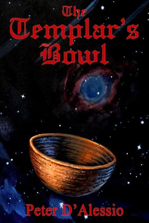 Cover of the book The Templar's Bowl by Peter D'Alessio