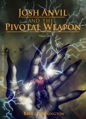 Book cover of Josh Anvil and the Pivotal Weapon