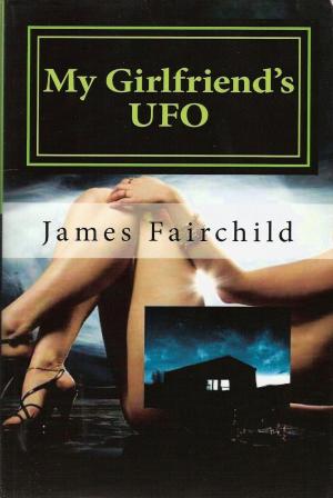 Cover of the book My Girlfriend's UFO by D Reeder