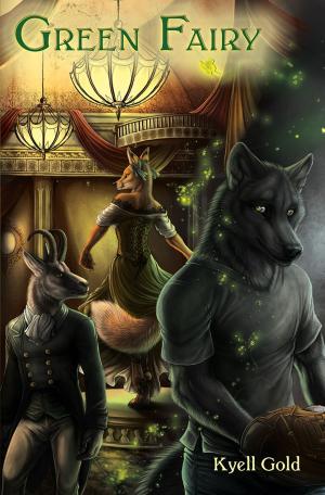Cover of the book Green Fairy by Kyell Gold