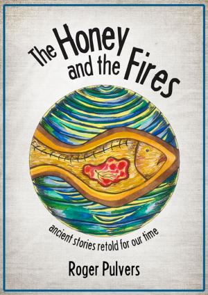 Book cover of The Honey and the Fires