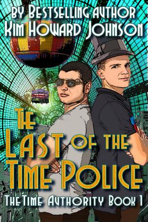 Cover of the book The Last of the Time Police: The Time Authority Book One by Evan Pickering