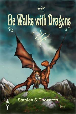 Cover of the book He Walks with Dragons by Leah Swann