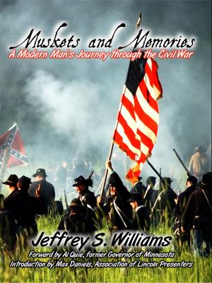 Cover of the book Muskets and Memories: A Modern Man's Journey through the Civil War by Dan Combs