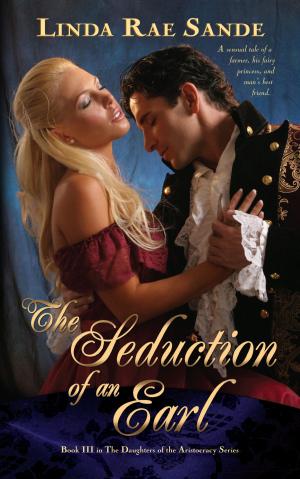 Cover of the book The Seduction of an Earl by Linda Rae Sande