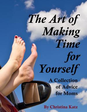 Cover of the book The Art Of Making Time For Yourself by Janet Lansbury