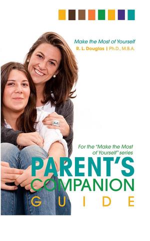 Book cover of Parent's Companion Guide to the Make the Most of Yourself series