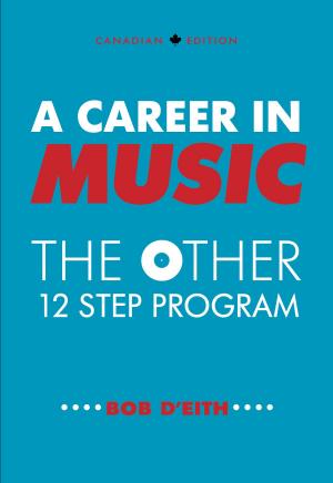 Book cover of A Career in Music: the other 12 step program
