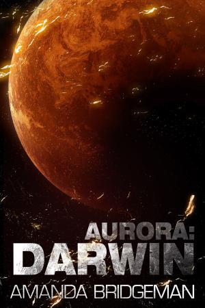 Cover of the book Aurora: Darwin (Aurora 1) by E. E. Jackson