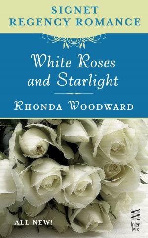 Cover of the book White Roses and Starlight by A. N. Roquelaure, Anne Rice