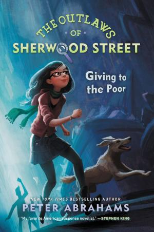 Cover of the book The Outlaws of Sherwood Street: Giving to the Poor by David Levithan