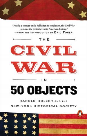 Cover of the book The Civil War in 50 Objects by Linda S. Godfrey